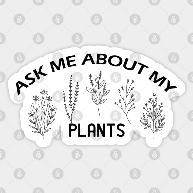 Ask me about my plants Sticker by Get Yours